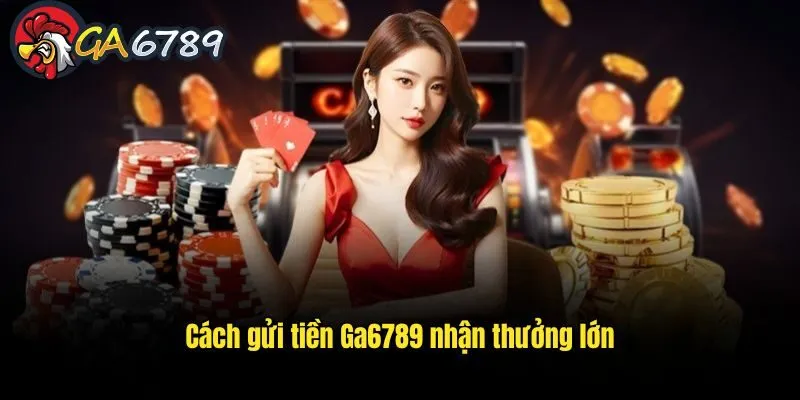 Quy trình gửi tiền theo các phương thức khác nhau Quy trình gửi tiền theo các phương thức khác nhau